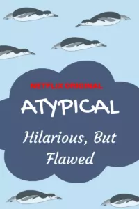 Catholic-perspective review on Netflix Original series "Atypical."